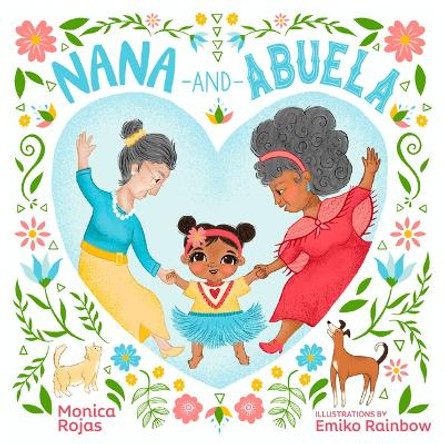 Nana and Abuela by Monica Rojas 9781681342542