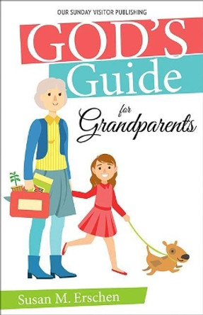 God's Guide for Grandparents by Susan M. Erschen 9781681921006
