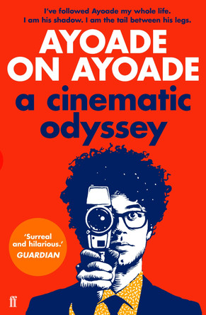 Ayoade on Ayoade by Richard Ayoade