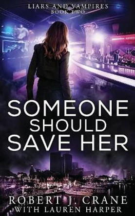 Someone Should Save Her by Robert J Crane 9781719180191