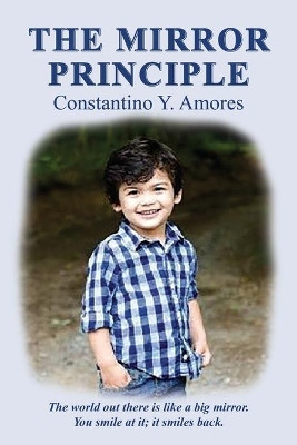 The Mirror Principle: A Neurosurgeon's Autobiography by Constantino Y Amores 9781630732936