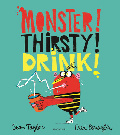 MONSTER! THIRSTY! DRINK! by Sean Taylor