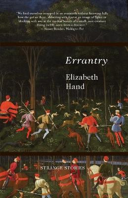 Errantry: Strange Stories by Elizabeth Hand 9781618730305