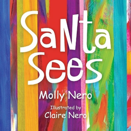 Santa Sees by Molly Nero 9781637650684 Santa Sees by Molly Nero 9781637650684