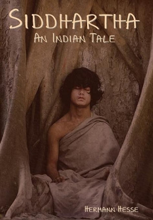 Siddhartha: An Indian Tale by Herman Hesse 9781644394311