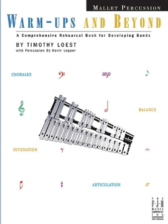 Warm-Ups and Beyond - Mallet Percussion by Timothy Loest 9781569398807