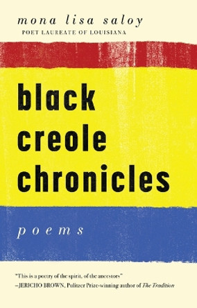 Black Creole Chronicles by Mona Lisa Saloy 9781608012497