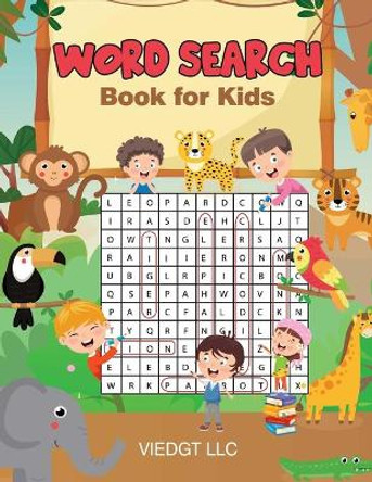 WORD SEARCH Book for kids: Over 100 fun and educational word search puzzles. by Viedgt LLC 9798652743000