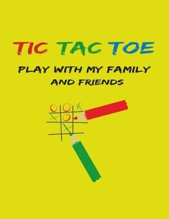 Tic Tac Toe: play with my family and freinds, Paper & Pencil Game, 2 Player Activity Book, xoxo game for Family Time, 102 page, 8.5 x 11 inches by Activity Book Publishing 9798666620700