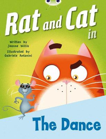 Bug Club Red B (KS1) Rat and Cat in the Dance: Bug Club Red B (KS1) Rat and Cat in The Dance 6-pack Red B (KS1) by Jeanne Willis