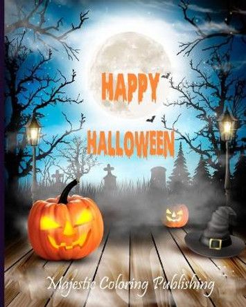 Happy Halloween: Halloween coloring book for adults with Terrifying Monsters, Evil Women, Dark Fantasy Creatures for relaxation by Majestic Coloring Publishing 9798675677597