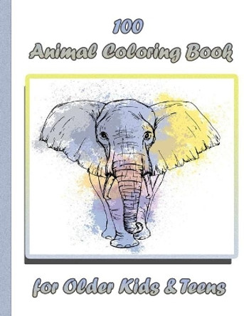 100 Animal Coloring Book for Older Kids & Teens: An Adult Coloring Book with Lions, Elephants, Owls, Horses, Dogs, Cats, and Many More! (Animals with Patterns Coloring Books) by Sketch Books 9798732272635