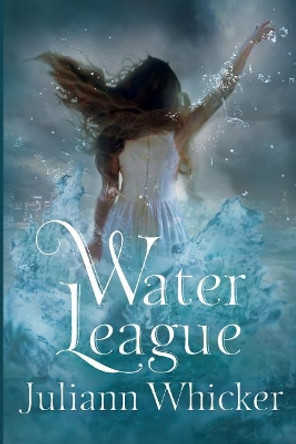 Water League: Of Monsters by Juliann Whicker 9781983911255