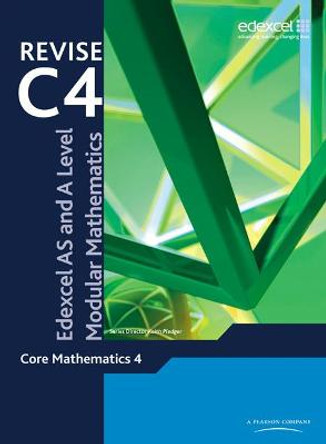 Revise Edexcel AS and A Level Modular Mathematics Core Mathematics 4 by Keith Pledger