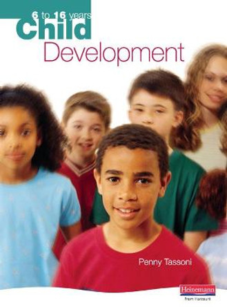 Child Development: 6 to 16 years by Penny Tassoni