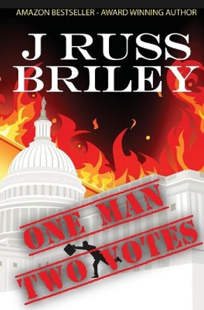 One Man Two Votes by J Russ Briley 9781943882021