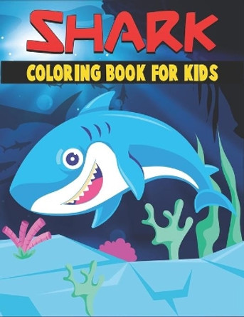 Shark Coloring Book For Kids: Fun and Relaxing Shark Designs by Rr Publications 9798724233538