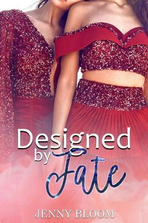 Designed by Fate by Jenny Bloom 9798640679816