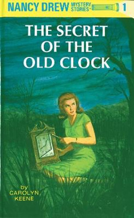 Nancy Drew 01: the Secret of the Old Clock by Carolyn Keene