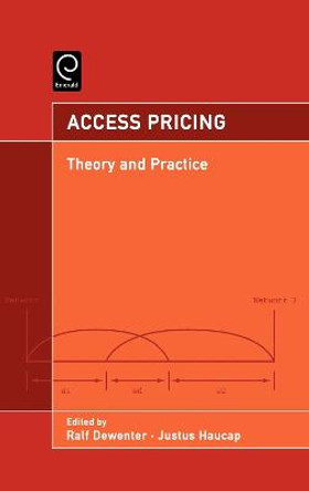 Access Pricing: Theory and Practice by Justus Haucap