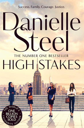 High Stakes: A riveting novel about the price of success from the billion copy bestseller Danielle Steel 9781529022087