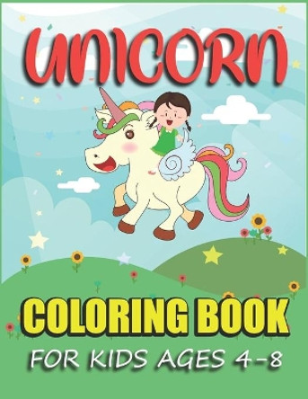 Unicorn Coloring Book for kids Ages 4-8: Magical Unicorn Coloring Creative Designs for kids Age 4-8 by Rp Press 9781673534610