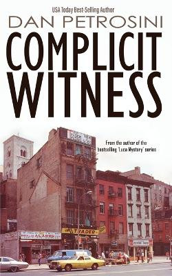 Complicit Witness by Dan Petrosini 9781960286024