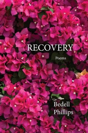 Recovery by Bedell Phillips 9781958669136