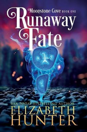 Runaway Fate: A Paranormal Women's Fiction Novel by Elizabeth Hunter 9781941674604