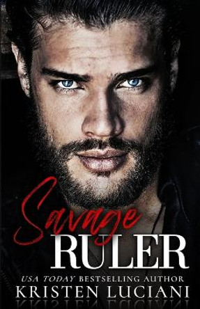 Savage Ruler: A Dark Italian - Irish Arranged Marriage Mafia Romance by Kristen Luciani 9798597512419