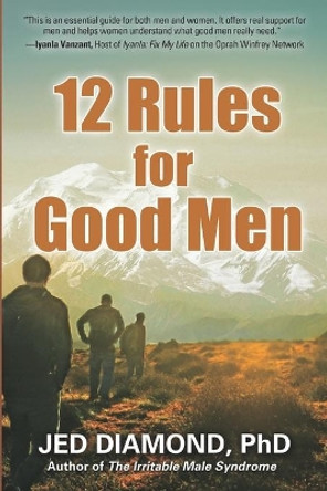 12 Rules for Good Men by Jed Diamond Phd 9781941768907