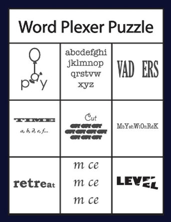 Word Plexer Puzzle: Rebus Puzzles Word or Phrase Fun and Challenge Game by Kenneth L Stevenson 9781696412162