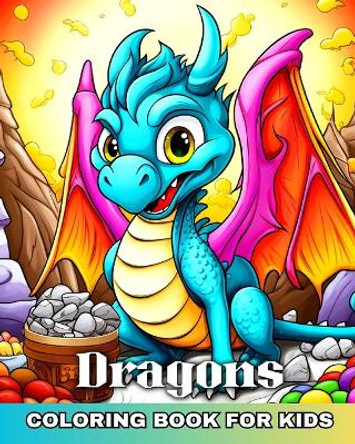 Dragons Coloring Book for Kids: Dragon Coloring Pages for Kids with Funny and Cute Designs by Regina Peay 9798210659941