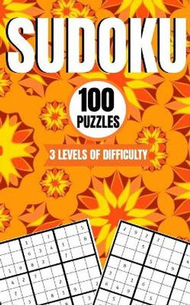 Sudoku 100 Puzzles 3 Levels Of Difficulty: Easy, Medium and Hard 9x9 Brain Sudoku Activity Game Book With Answers For Kids Teens Adults and Seniors by Activity Coloring Fun Books 9798642013441