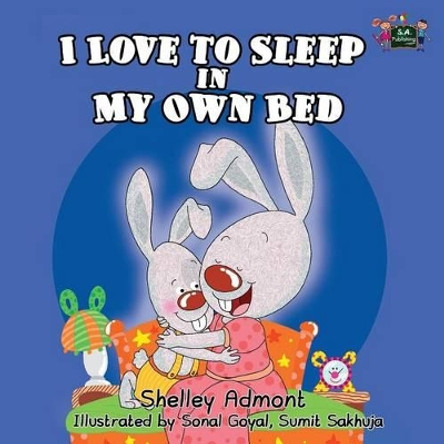 I Love to Sleep in My Own Bed by Shelley Admont 9780993700002