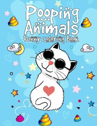 Pooping Animals Funny Coloring Book: Hilarious Creatures Popping Coloring Book for Animals Lovers - Funny Popping Animals Coloring Book for Kids & Popping Activity Book for Kids by Alicciafzone Lambeert Publishing 9798725938678