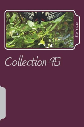 Collection 95: Contemporary Poetry by Zinnia Han 9781723231728