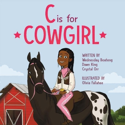 C is for Cowgirl by Dawn King 9781733347105