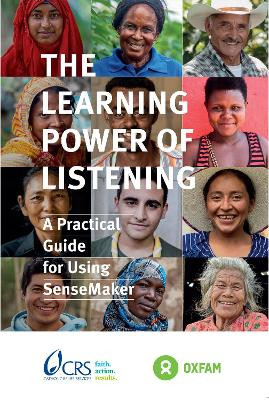 The Learning Power of Listening: Practical Guidance for Using Sensemaker by Irene Guijt 9781788531993