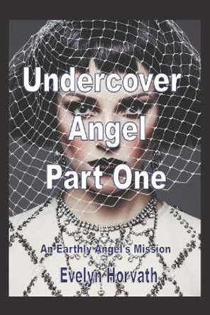 Undercover Angel Book One by Theresa J Nichols 9781796310771