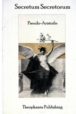 Secretum Secretorum by Pseudo Aristotle 9781770830592