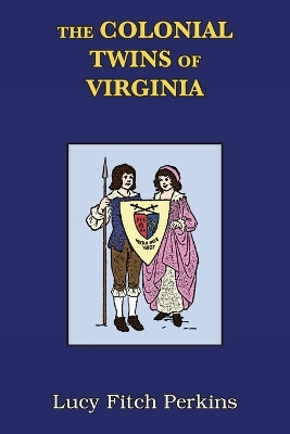 The Colonial Twins of Virginia with Study Guide by Lucy Fitch Perkins 9781958273838