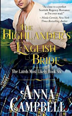 The Highlander's English Bride: The Lairds Most Likely Book 6 by Anna Campbell 9781925980141