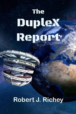 The DupleX Report by Robert J Richey 9798988314202