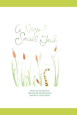 A Very Small Tail by Elizabeth Harris 9798737013646