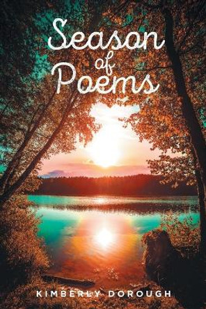 Season of Poems by Kimberly Dorough 9798887316895