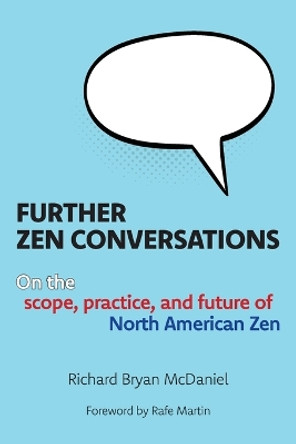 Further Zen Conversations by Richard Bryan McDaniel 9781896559940