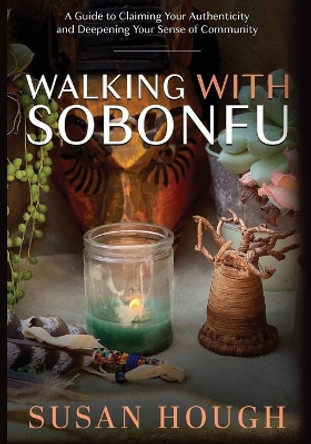 Walking With Sobonfu by Susan Hough 9781951694630