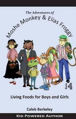 Living Foods for Boys and Girls by Caleb Berkeley 9781927820117