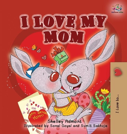 I Love My Mom by Shelley Admont 9781926432113